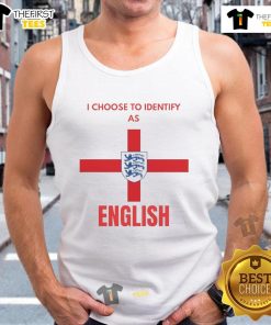 Good I Choose To Identify As English tank top featuring bold text design in a trendy, casual style.