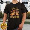 Good I Love Fall Prevention Awareness Rehab Physical Therapist T-Shirt featuring a motivational design for safety advocates.