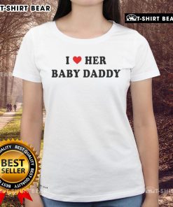 Good I Love Her Baby Daddy Ladies Tee featuring a stylish graphic design, perfect for proud baby daddies and casual wear.