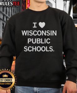 Good I Love Wisconsin Public Schools sweatshirt featuring a bold graphic design in school colors.