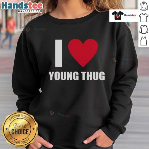 Good I Love Young Thug sweatshirt featuring vibrant graphics and a stylish design perfect for fans of the artist.