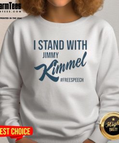 Good I Stand With Jimmy Kimmel Free Speech Sweatshirt featuring bold text design promoting free speech advocacy.