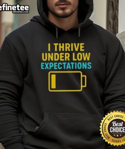 Good I Thrive Under Low Expectations Hoodie in black, featuring a bold graphic design for a casual, stylish look.