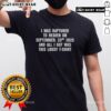 Funny t-shirt featuring the phrase 'Good I Was Raptured To Heaven On September 23rd 2025' with a humorous design.