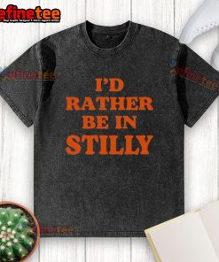 Good I'd Rather Be In Stilly Washed T-Shirt featuring a relaxed fit and vintage-style graphic for casual wear.