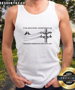 Good If We Were Birds tank top featuring a whimsical design of birds on telephone wires, perfect for nature lovers.