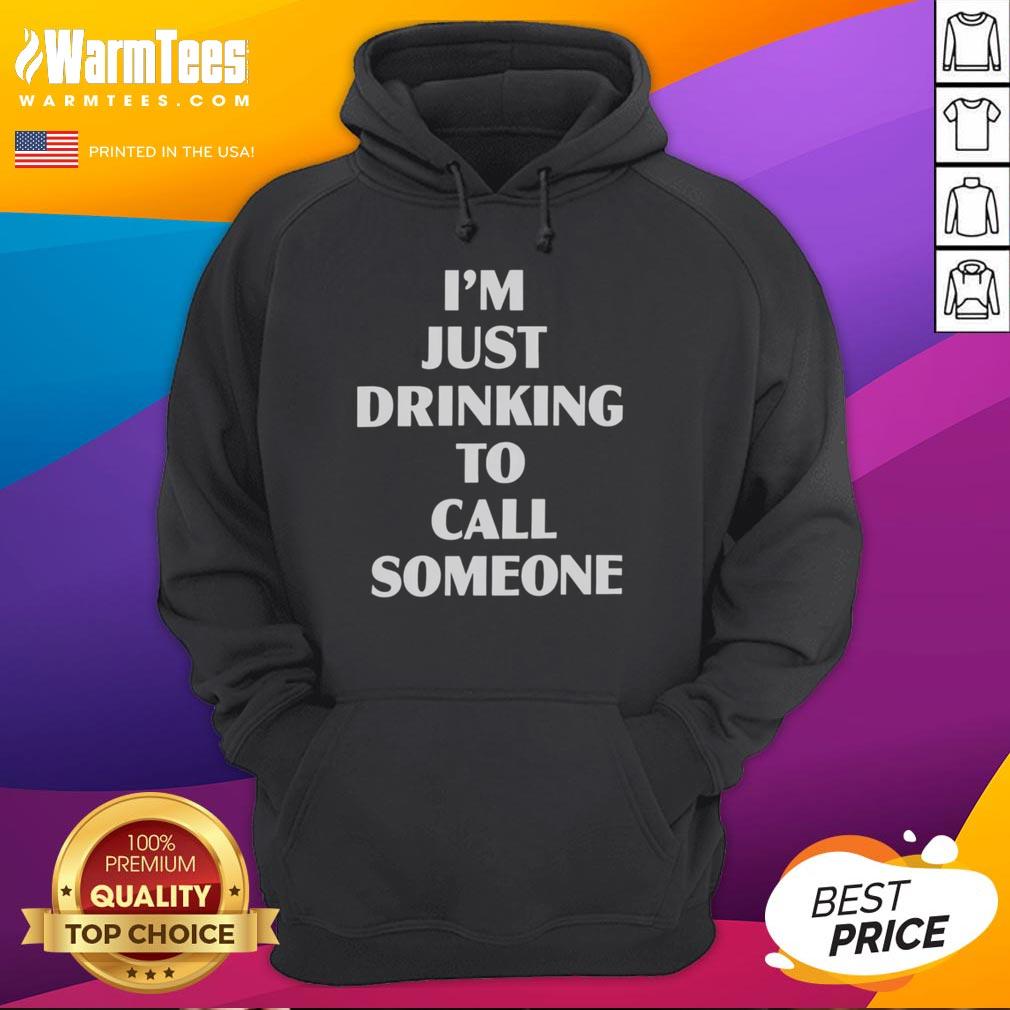 Good I'M Just Drinking To Call Someone Hoodie Good I'm Just Drinking To Call Someone Hoodie in stylish black, perfect for casual outings and cozy gatherings.