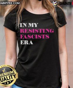 Alt Text: Good In My Resisting Fascists Era Ladies Tee featuring a bold slogan and stylish design for activism and empowerment.