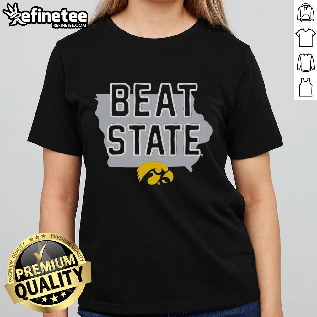 Good Iowa Hawkeyes Beat Iowa State Cyclones Ladies Tee Good Iowa Hawkeyes beat Iowa State Cyclones ladies tee featuring team colors and logo for passionate fans.