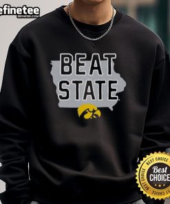 Good Iowa Hawkeyes beat Iowa State Cyclones sweatshirt, showcasing team pride in vibrant colors and cozy design.