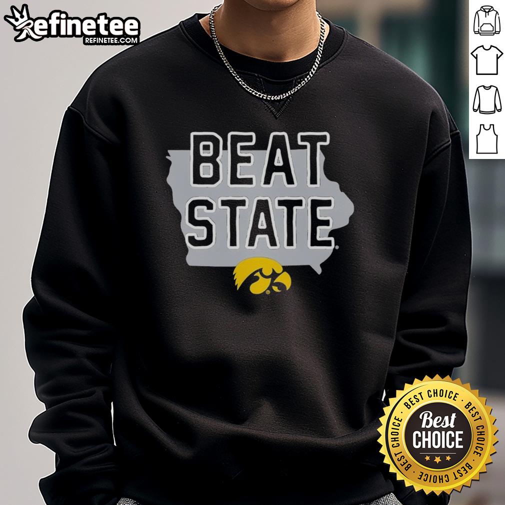 Good Iowa Hawkeyes Beat Iowa State Cyclones Sweatshirt Good Iowa Hawkeyes beat Iowa State Cyclones sweatshirt, showcasing team pride in vibrant colors and cozy design.