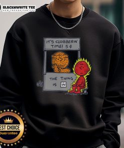 Alt Text: Cozy 'Good It's Clobberin Time' sweatshirt featuring a bold design, perfect for fans of the Fantastic franchise.