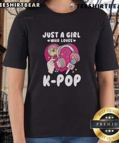 Alt Text: Good Just A Girl Who Loves K-Pop Ladies Tee featuring vibrant graphics and stylish design for K-Pop fans.