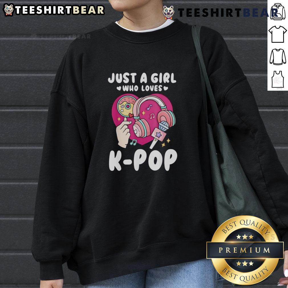 Good Just A Girl Who Loves K Pop Sweatshirt Good Just A Girl Who Loves K-Pop sweatshirt design featuring vibrant graphics and stylish text for K-Pop fans.