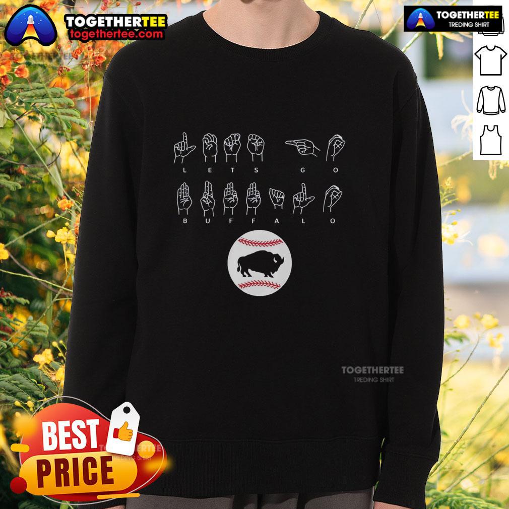 Good Let’S Go Buffalo Asl Sweatshirt Good Let's Go Buffalo ASL sweatshirt featuring vibrant graphics and comfortable fabric for fans and supporters.