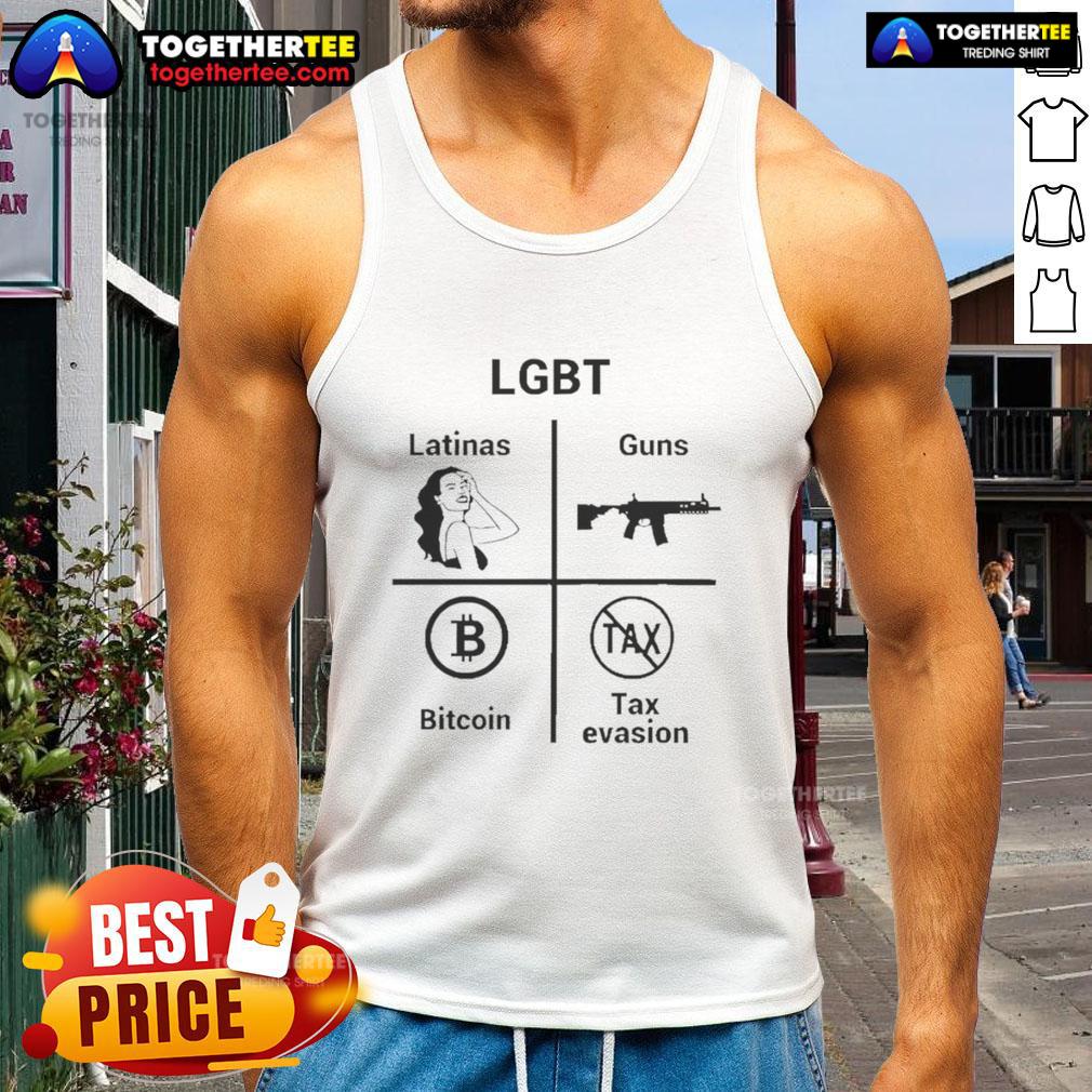 Good Lgbt Latinas Guns Bitcoins Tax Evasion Tank Top Latina wearing a tank top with 'Good LGBT' slogan, surrounded by symbols of guns, bitcoins, and tax evasion themes.