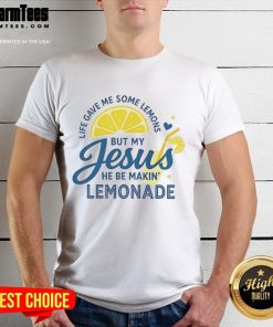 Good Life Gave Me Some Lemons But My Jesus He Be Makin Lemonade T-Shirt design featuring vibrant graphics and inspirational text.