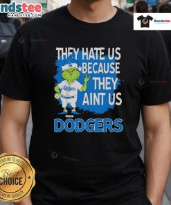 Good Los Angeles Dodgers Grinch Christmas T-Shirt featuring 'They Hate Ain't Us' design, perfect for holiday fans.
