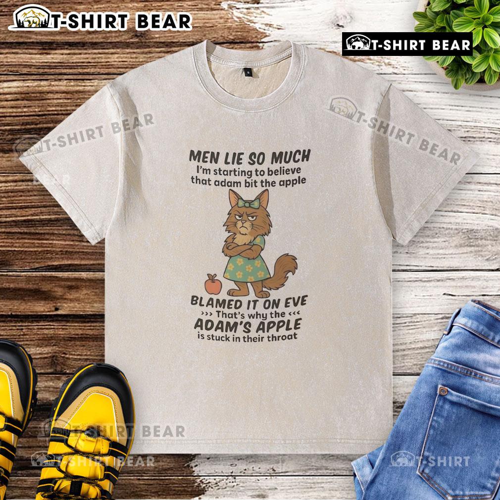 Good Maine Coon Men Lie So Much I'm Starting To Believe That Adam Bit The Apple Washed T-Shirt Good Maine Coon cat lounging in a witty 'Im starting to believe that Adam bit the apple' washed T-shirt.