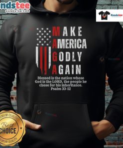 Good Make America Godly Again hoodie with USA flag design, perfect for patriotic fashion enthusiasts.