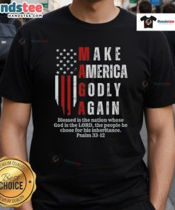Good Make America Godly Again USA Flag T-Shirt featuring a patriotic design with the American flag and bold text.