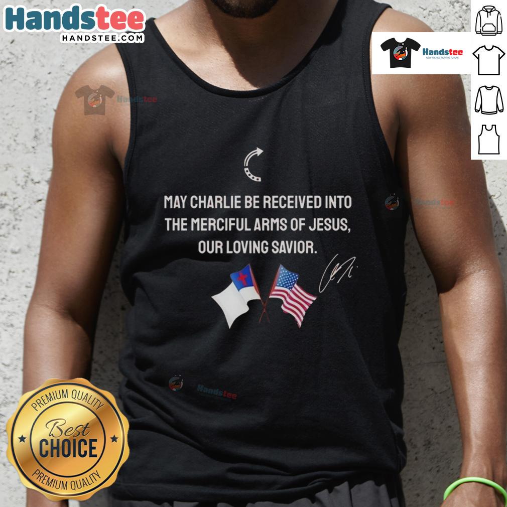 Good May Charlie Be Received Into The Merciful Arms Of Jesus Our Loving Savior Christian & American Flag Tank Top Christian tank top featuring 'Good May Charlie Be Received Into The Merciful Arms Of Jesus' with American flag design.