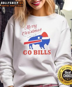 Good Merry Christmas to All and to All a Go Buffalo Bills sweatshirt in festive colors, perfect for holiday cheer.