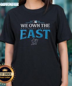Good Miami Marlins 2025 We Own The American League East Division Champions Ladies Tee showcasing team pride and style.