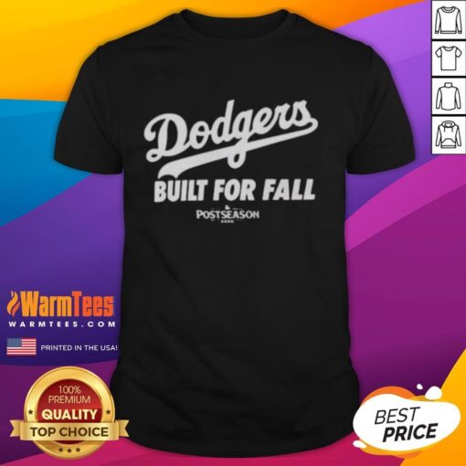 Alt Text: Good MLB Los Angeles Dodgers 2025 Built For Fall T-Shirt featuring team logo and autumn color scheme.