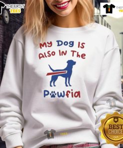 Good-My-Dog-Is-Also-In-The-Pawfia-Buffalo-Bills-Sweatshirt