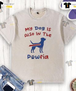 Good-My-Dog-Is-Also-In-The-Pawfia-Buffalo-Bills-Washed-T-Shirt