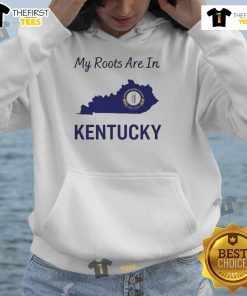 Good My Roots Are In Kentucky hoodie featuring a state map design, perfect for proud Kentuckians.