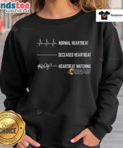 Good normal heartbeat vs deceased heartbeat graphic on a Los Angeles Rams sweatshirt, perfect for fans and health awareness.