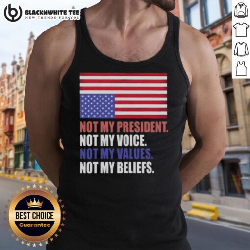 Good Not My President tank top featuring US flag, showcasing values and beliefs in a bold, patriotic design.