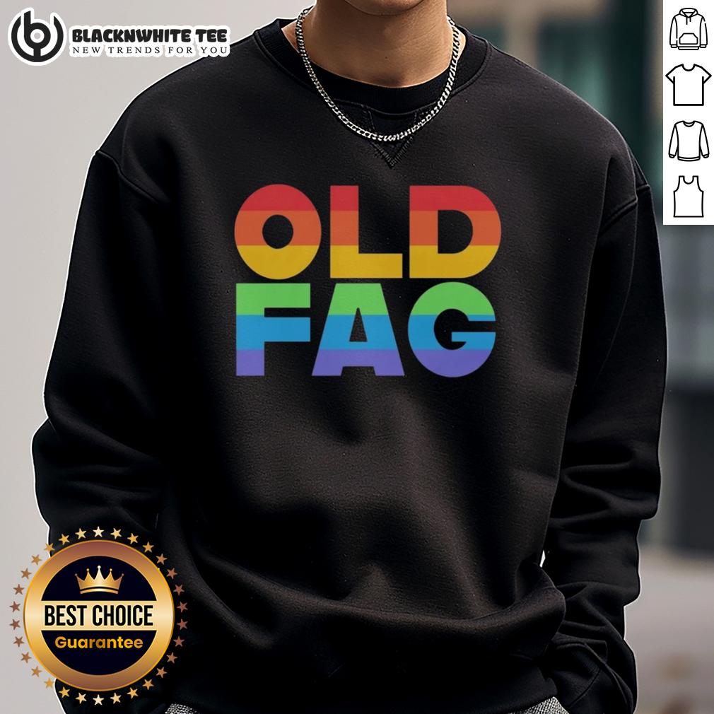 Good Old Fag Pride Sweatshirt Good Old Fag Pride Sweatshirt featuring vibrant rainbow colors and bold text, perfect for LGBTQ+ pride events.