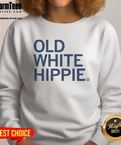 Good Old White Hippie Sweatshirt featuring retro design and cozy fit, perfect for casual style lovers.