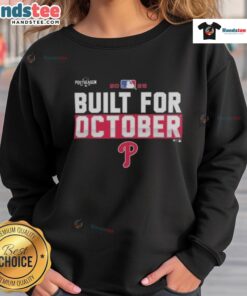 Good Philadelphia Phillies 2025 MLB Postseason Built For October Sweatshirt in red, perfect for fans to celebrate October baseball.