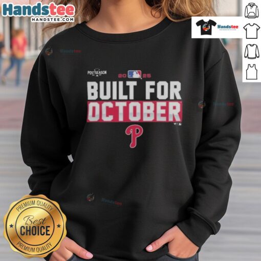 Good Philadelphia Phillies 2025 MLB Postseason Built For October Sweatshirt in red, perfect for fans to celebrate October baseball.