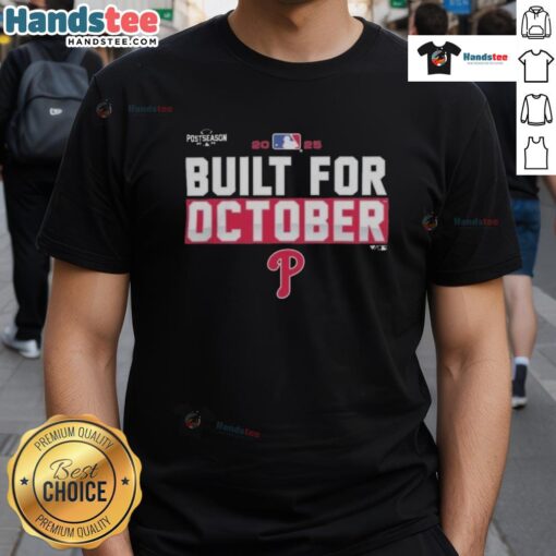 Good Philadelphia Phillies 2025 MLB Postseason Built for October T-Shirt in red with team logo and postseason graphics.