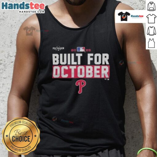 Good Philadelphia Phillies 2025 MLB Postseason Built for October tank top featuring team logo and vibrant design.