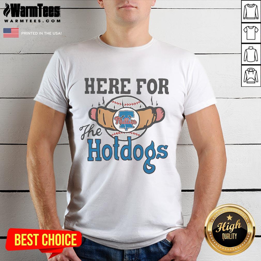 Good Philadelphia Phillies Here For The Hotdogs T Shirt Good Philadelphia Phillies Here For The Hotdogs T-Shirt featuring a vibrant design perfect for baseball fans and summer BBQs.