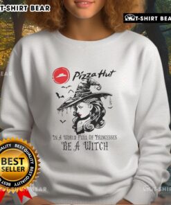 Good Pizza Hut Halloween sweatshirt featuring a witch design, perfect for celebrating in a world full of princesses.