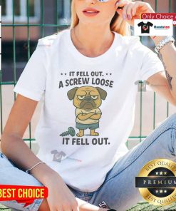 Good Pug graphic on ladies tee, featuring a humorous design about a loose screw, perfect for dog lovers.