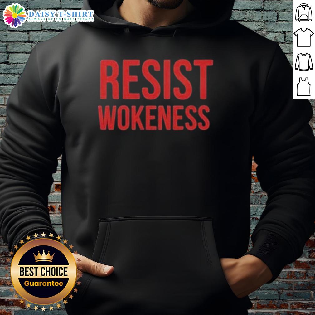 Good Resist Wokeness Vote Republican 2025 Hoodie Good Resist Wokeness Vote Republican 2025 Hoodie showcasing a bold political message in vibrant colors.