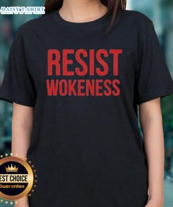 Good Resist Wokeness Vote Republican 2025 Ladies Tee featuring bold text on a stylish women's shirt design.