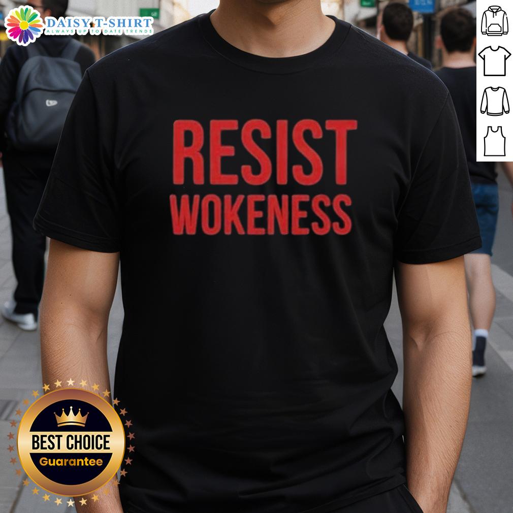Good Resist Wokeness Vote Republican 2025 T Shirt Good Resist Wokeness Vote Republican 2025 T-Shirt featuring bold text on a stylish tee for political expression.