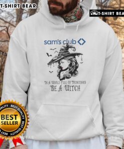 Good Sams Club Halloween hoodie featuring 'In a World Full of Princesses, Be a Witch' design, perfect for spooky season.