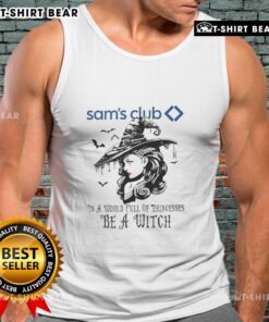 Good Sams Club Halloween tank top featuring 'In a World Full of Princesses Be a Witch' design for festive celebrations.