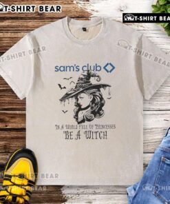 Good Sams Club Halloween washed t-shirt featuring 'In a world full of princesses, be a witch' design.