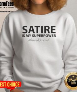 Alt Text: Good Satire Is My Superpower Team Jimmy Kimmel sweatshirt featuring bold text and a casual design for fans.